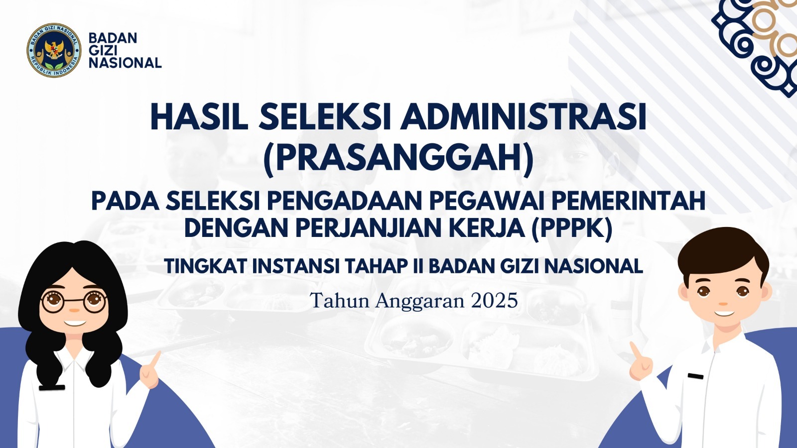 picture-Hasil Seleksi Administrasi (Prasanggah) pada Seleksi Pengadaan Pegawai Pemerintah dengan Perjanjian Kerja (PPPK) Tingkat Instansi Tahap II Badan Gizi Nasional Sijunjung Tahun Anggaran 2025